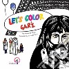 Let's color Garì. Ediz. italiana, inglese e francese libro