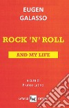 Rock 'n' roll and my life libro