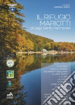 Il rifugio Mariotti al lago Santo parmense libro