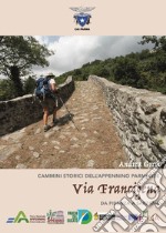 Via Francigena. Da Fidenza a Sarzana