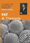 Fat and threads. The simple atlas of anatomy & step by step treatments. Con Contenuto digitale per accesso on line libro di Goisis Mario