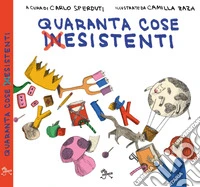 Quaranta cose (in)esistenti
