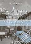 Un parmigiano al parco libro di Freschi Alessandro