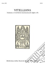 Vitelliana. Viadana e il territorio mantovano fra Oglio e Po. Bollettino della Società Storica Viadanese libro