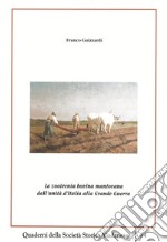 La zootecnia bovina mantovana dall'Unità d'Italia alla Grande Guerra. Nuova ediz. libro