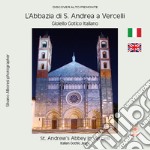 L'Abbazia di S. Andrea a Vercelli. Gioiello gotico italiano-St. Andrew's Abbey in Vercelli. Italian gothic jewel