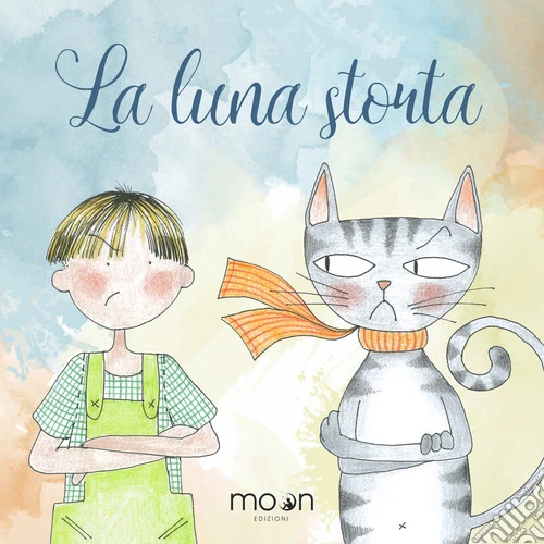 La luna storta. Ediz. illustrata