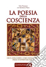 La poesia della coscienza. Chi è, cosa scrive, come cresce Oberto prima di diventare Falco. Ediz. italiana e inglese libro