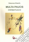 Multa paucis (intelligenti pauca) libro