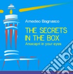 The secrets in the box. Anacapri in your eyes