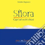 Sfiora. Capri a occhi chiusi libro