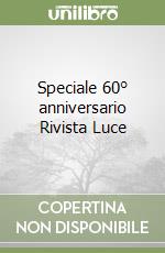 Speciale 60° anniversario Rivista Luce libro