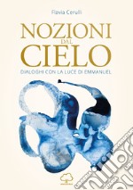 Nozioni dal cielo. Dialoghi con la luce di Emmanuel