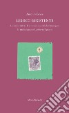 Lessico resistente. La poesia visiva e la critica alla società dell'immagine. In un dialogo con Lamberto Pignotti. Con Contenuto digitale (fornito elettronicamente) libro