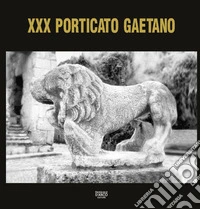 Porticato Gaetano. 30ª edizione della mostra libro