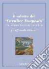 Il salotto del «Cavalier Tempesta» in Palazzo Nicolosio Lomellino. Gli affreschi ritrovati libro