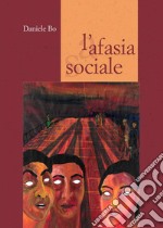 L'afasia sociale