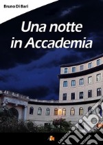 Una notte in Accademia libro