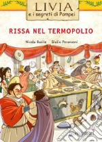 Rissa nel termopolio. Livia e i segreti di Pompei