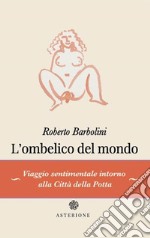 L'ombelico del mondo