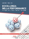 Eccellenza nella performance. Strategie e tecniche per superare i propri limiti. Con 2 DVD video libro