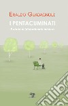 I pentacuminati. 5 storie di (dis)ordinario mistero. Nuova ediz. libro di Guadagnoli Eraldo