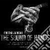 The sound of hands. A photographic journey into the language of musicians hands. Ediz. illustrata libro