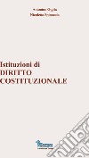 Istituzioni di diritto costituzionale libro di Giglia Antonino Spinoccia Nicoletta