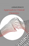 Approach to clinical chemistry libro di Prencipe Lorenzo