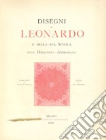 Disegni di Leonardo e della sua scuola alla Biblioteca Ambrosiana. Ediz. illustrata libro