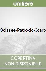 Odissee-Patroclo-Icaro