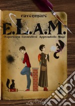 E.L.A.M. Esperienza Lavorativa: Apprendista Mago libro