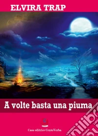 A volte basta una piuma libro