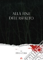 Alla fine dell'asfalto