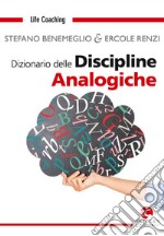 Dizionario delle discipline analogiche. Nuova ediz.