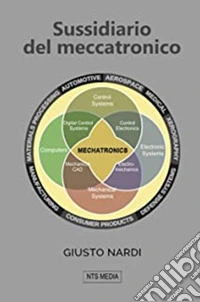 Sussidiario del meccatronico. Per le Scuole superiori. Con espansione online libro