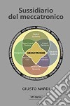 Sussidiario del meccatronico. Per le Scuole superiori. Con espansione online libro