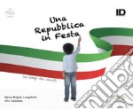 Una Repubblica in festa (ai tempi del Covid). Ediz. illustrata libro