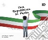 Una Repubblica in festa (ai tempi del Covid). Ediz. illustrata libro