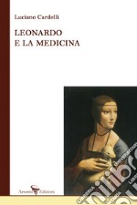 Leonardo e la medicina libro