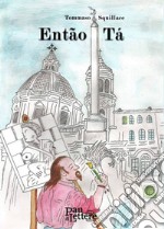 Então Tá. Ediz. italiana e portoghese libro