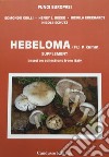 Hebeloma Supplement. Based on collections from Italy libro