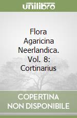 Flora Agaricina Neerlandica. Vol. 8: Cortinarius libro