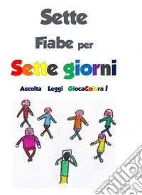 Sette fiabe per sette giorni libro