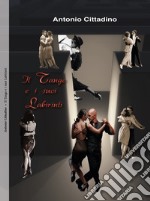 Il tango ed i suoi labirinti