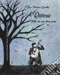 Rêverie. Tratto da un storia falsa libro