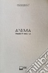 Anima. Hanako Kumazawa. Catalogo della mostra (Castelnuovo Berardenga, 14 settembre-18 novembre 2018). Ediz. italiana e inglese libro