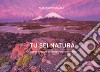 Tu sei Natura. Un viaggio interiore in intima unione con la Terra. Ediz. italiana e inglese libro di Gruzza Alessandro