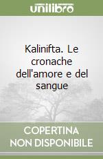 Kalinifta. Le cronache dell'amore e del sangue