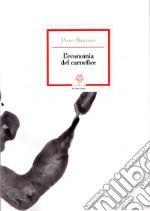 L'economia del carnefice. Ediz. speciale libro